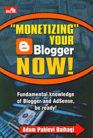 Monetizing Your Blogger Now! (Paperback)