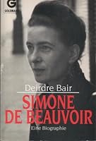 Simone De Beauvoir A Biography By Deirdre Bair