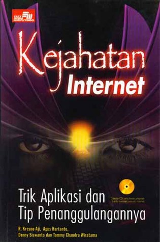Kejahatan Internet: Trik Aplikasi dan Tip Penanggulangannya (Paperback)