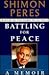Battling for Peace by Shimon Peres Battling for Peace by Shimon Peres
