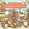 Favorite Tales of Monsters and Trolls Favorite Tales of Monsters and Trolls