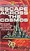 Escape Across The Cosmos by Gardner Francis Fox