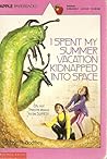 I Spent My Summer Vacation Kidnapped Into Space
