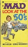 A Mad Look at the 50's A Mad Look at the 50's