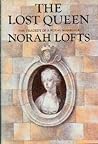 The Lost Queen by Norah Lofts