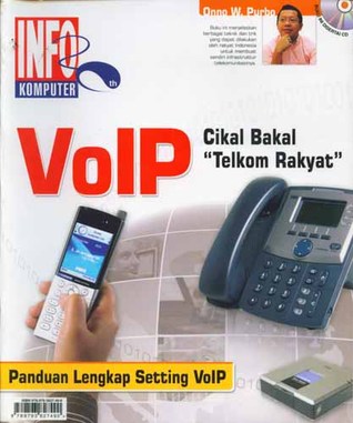 VoIP: Cikal Bakal "Telkom Rakyat" (Panduan Lengkap Setting VoIP)