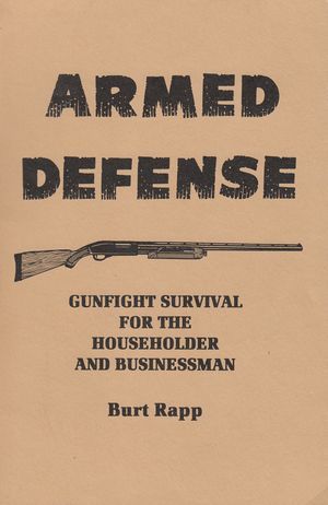 Armed Defense: Gunfight Survival for the Householder and Businessman (Paperback)