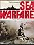 The Encyclopedia of Sea Warfare: From the First Ironclads to the Present Day