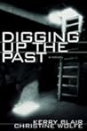 Digging Up the Past: A Novel Digging Up the Past: A Novel