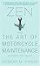 Zen and the Art of Motorcycle Maintenance  by Robert M. Pirsig