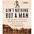 Ain't Nothin' But A Man: My Quest to Find the Real John Henry