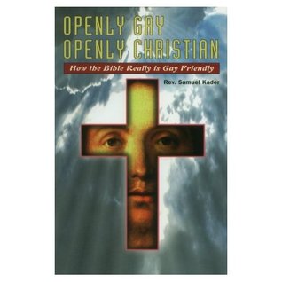 Openly Gay, Openly Christian: How the Bible Really Is Gay Friendly (Paperback)