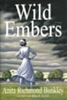 Wild Embers by Anita Richmond Bunkley Wild Embers by Anita Richmond Bunkley