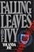 Falling Leaves of Ivy by Yolanda Joe