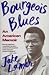 Bourgeois Blues: An American Memoir