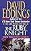 The Ruby Knight (The Elenium, #2)