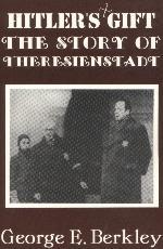 Hitler's Gift: The Story of Theresienstadt (Paperback)