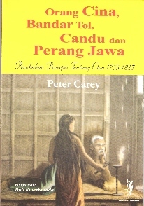 Orang Cina, Bandar Tol, Candu dan Perang Jawa (Paperback)
