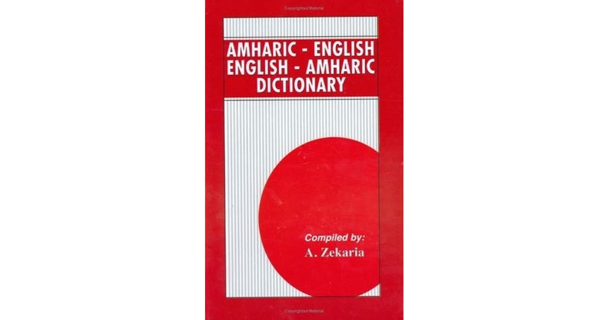 AmharicEnglish Standard Dictionary by A. Zekaria