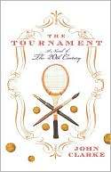 The Tournament: A Novel of the 20th Century (Paperback)