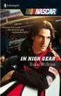 In High Gear (Harlequin NASCAR, #17)