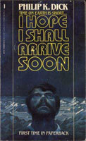 I Hope I Shall Arrive Soon