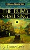 The Dumb Shall Sing