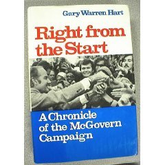 Right from the start;: A chronicle of the McGovern campaign (Hardcover)
