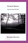 Fogbow Bridge: Selected Poems 1972-1999