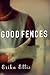Good Fences by Erika Ellis