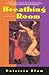 Breathing Room by Patricia Elam
