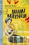 Miami Mayhem by Anthony Rome