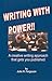 Writing with Power!! A Creative Approach that Gets You Published