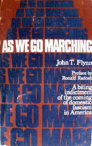 As We Go Marching: A Biting Indictment of the Coming of Domestic Fascism in America (Paperback)