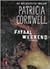 Fataal weekend by Patricia Daniels Cornwell