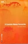 O Caminho Menos P...