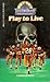 Play to Live (Twilight: Where Darkness Begins #7)