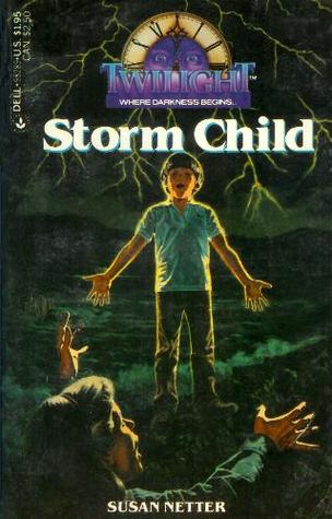 Storm Child (Twilight: Where Darkness Begins #17)