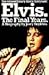 Elvis the Final Years by Jerry Hopkins