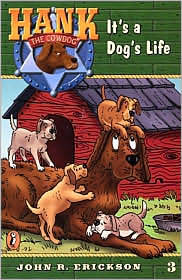 It's a Dog's Life (Hank the Cowdog, #3)
