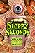 Sloppy Seconds