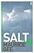 Salt (The Salt Trilogy, #1)