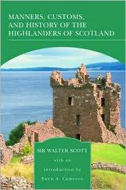 Manners, Customs, and History of the Highlanders of Scotland (Paperback)