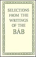 Selections from the Writings of the Bab (Paperback)