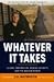 Whatever It Takes: Illegal Immigration, Border Security, and the War on Terror