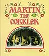 Martin the cobbler by Leo Tolstoy Martin the cobbler by Leo Tolstoy