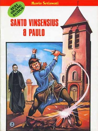 Seri Orang Kudus 2: Santo Vinsesnsius A Paulo (Paperback)