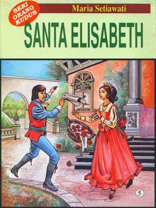 Seri Orang Kudus 5: Santa Elisabeth (Paperback)