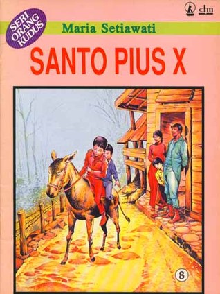 Seri Orang Kudus 8: Santo Pius X (Paperback)