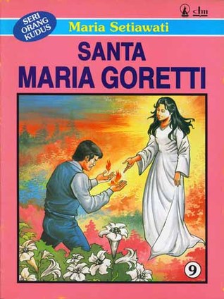 Seri Orang Kudus 9: Santa Maria Goretti (Paperback)